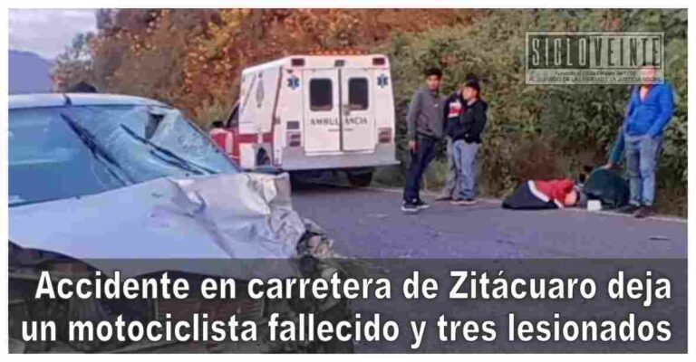 Accidente en carretera de Zitácuaro deja un motociclista fallecido y tres lesionados