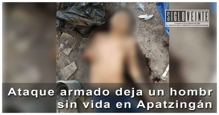 Ataque armado deja un hombre sin vida en Apatzingán