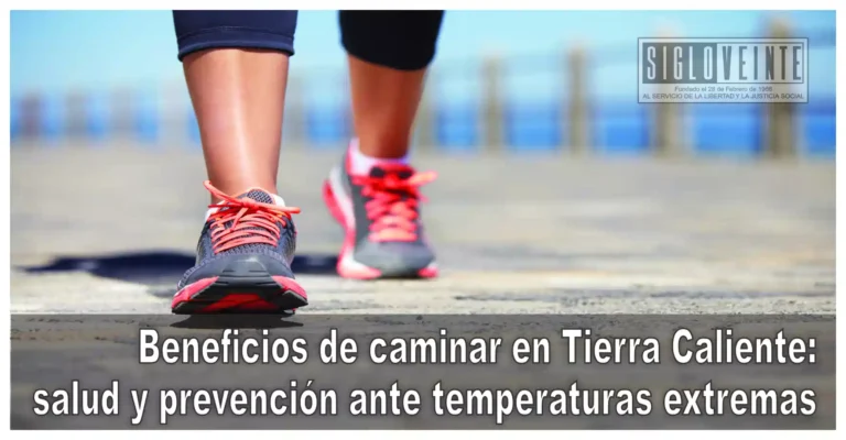 Beneficios de caminar en Tierra Caliente: salud y prevención ante temperaturas extremas