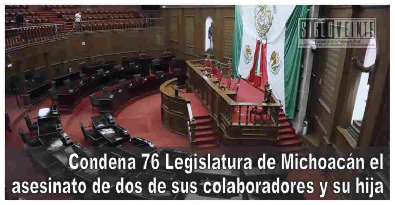 Condena 76 Legislatura de Michoacán el asesinato de dos de sus colaboradores y su hija