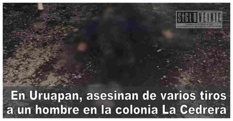 En Uruapan, asesinan de varios tiros a un hombre en la colonia La Cedrera
