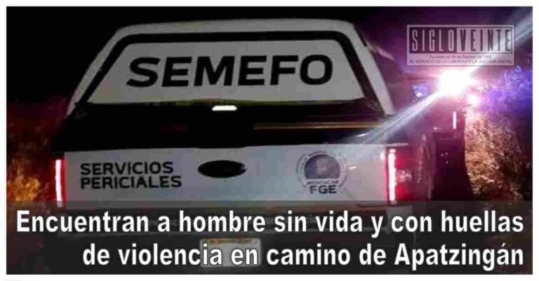 Encuentran a hombre sin vida y con huellas de violencia en camino de Apatzingán