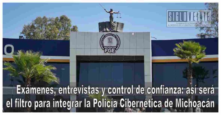 Exámenes, entrevistas y control de confianza: así será el filtro para integrar la Policía Cibernética de Michoacán