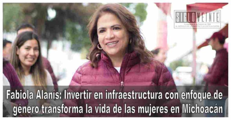 Fabiola Alanís: Invertir en infraestructura con enfoque de género transforma la vida de las mujeres en Michoacán
