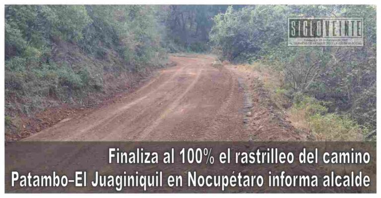 Finaliza al 100% el rastrilleo del camino Patambo–El Juaginiquil en Nocupétaro informa alcalde