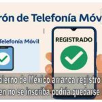Gobierno de México arranca registro obligatorio de celulares; quien no se inscriba podría quedarse incomunicado