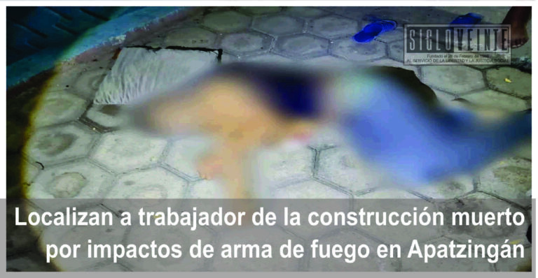 Localizan a trabajador de la construcción muerto por impactos de arma de fuego en Apatzingán
