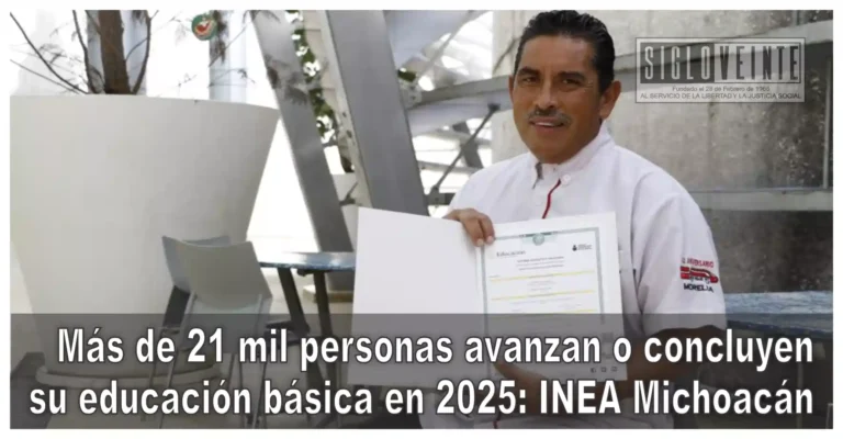 Más de 21 mil personas avanzan o concluyen su educación básica en 2025: INEA Michoacán