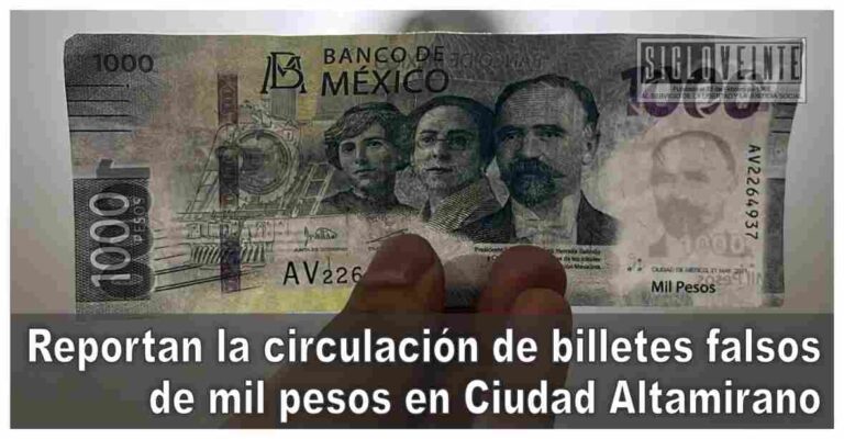 Reportan la circulación de billetes falsos de mil pesos en Ciudad Altamirano