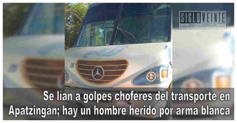 Se lían a golpes choferes del transporte en Apatzingán; hay un hombre herido por arma blanca