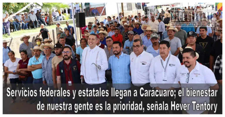 Servicios federales y estatales llegan a Carácuaro; el bienestar de nuestra gente es la prioridad, señala Hever Tentory