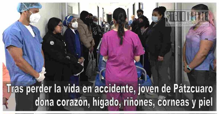 Tras perder la vida en accidente, joven de Pátzcuaro dona corazón, hígado, riñones, córneas y piel
