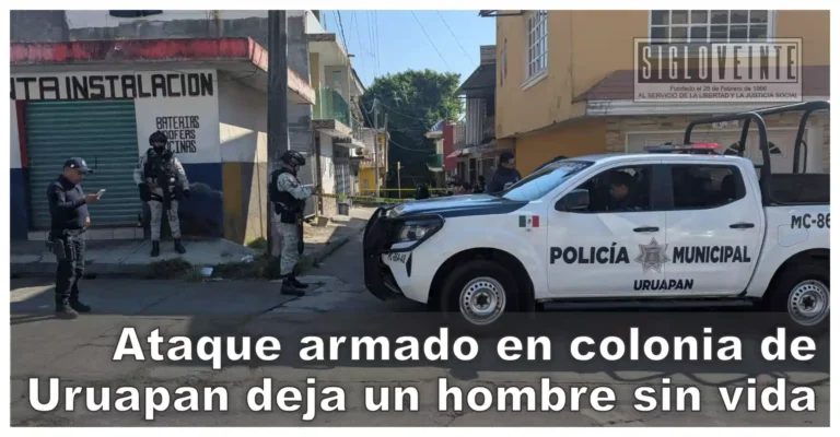 Ataque armado en colonia de Uruapan deja un hombre sin vida