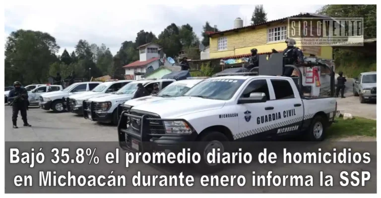 Bajó 35.8% el promedio diario de homicidios en Michoacán durante enero informa la SSP