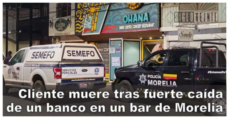 Cliente muere tras fuerte caída de un banco en un bar de Morelia