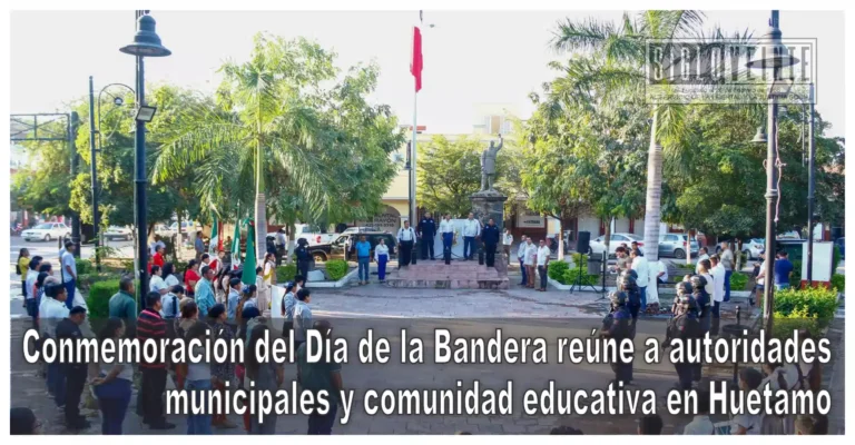 Conmemoración del Día de la Bandera reúne a autoridades municipales y comunidad educativa en Huetamo