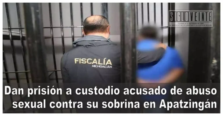Dan prisión a custodio acusado de abuso sexual contra su sobrina en Apatzingán