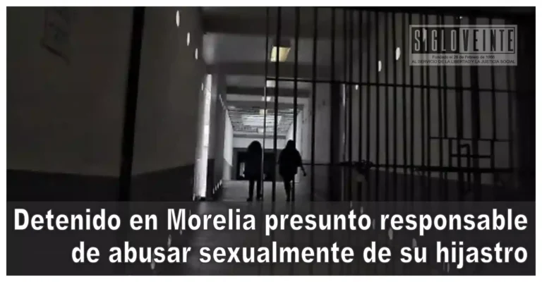 Detenido en Morelia presunto responsable de abusar sexualmente de su hijastro