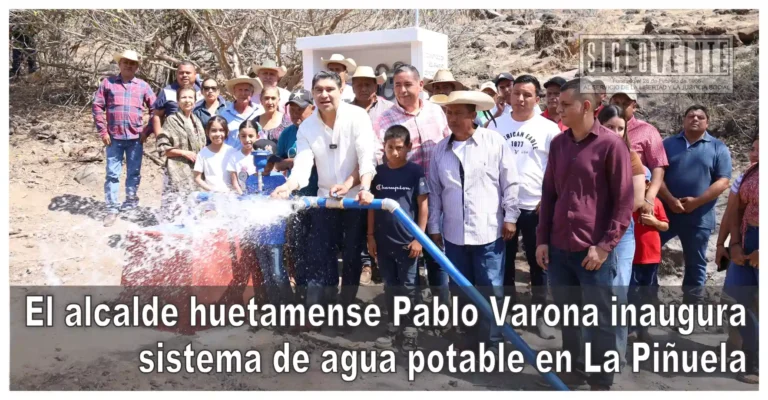 El alcalde huetamense Pablo Varona inaugura sistema de agua potable en La Piñuela