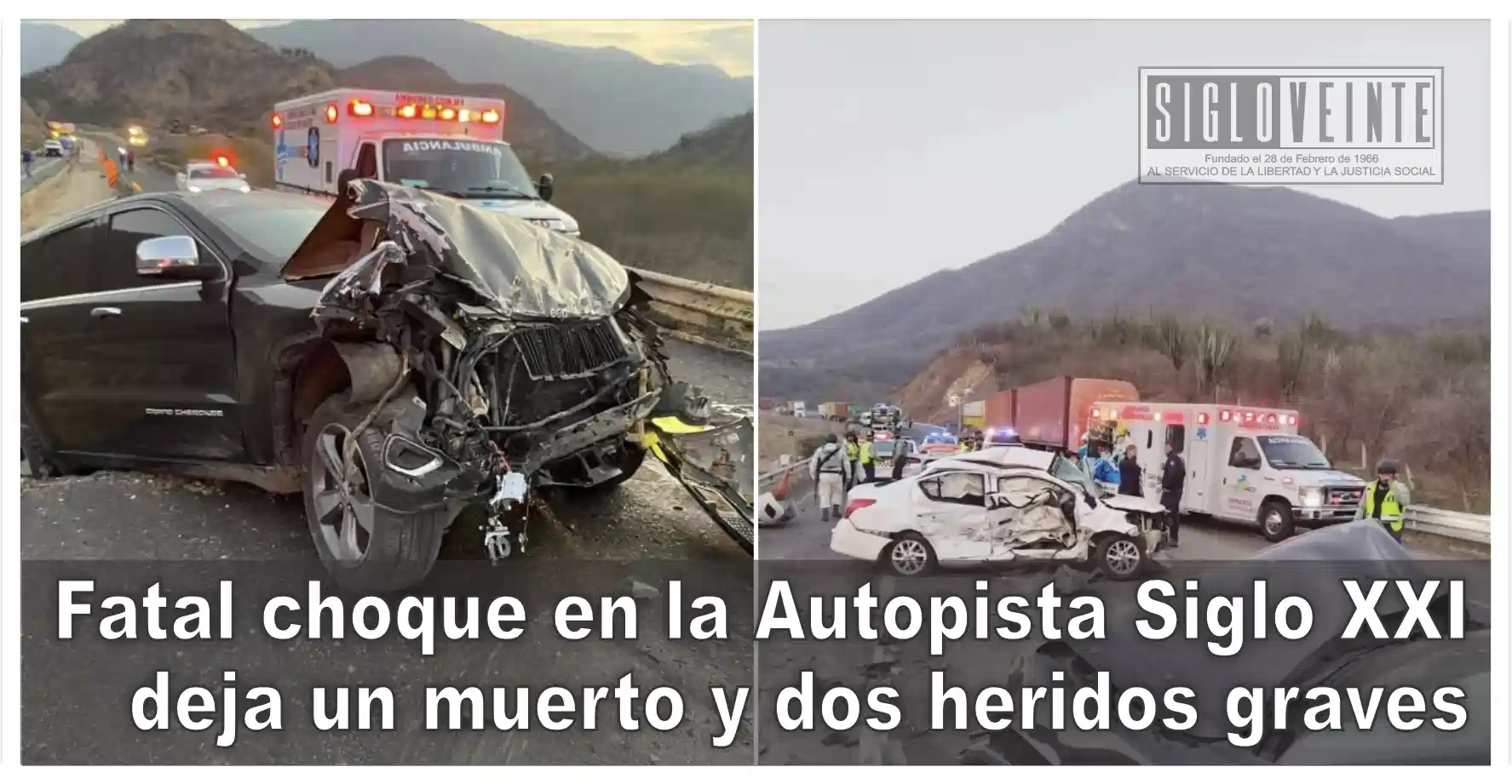 Fatal choque en la Autopista Siglo XXI deja un muerto y dos heridos ...
