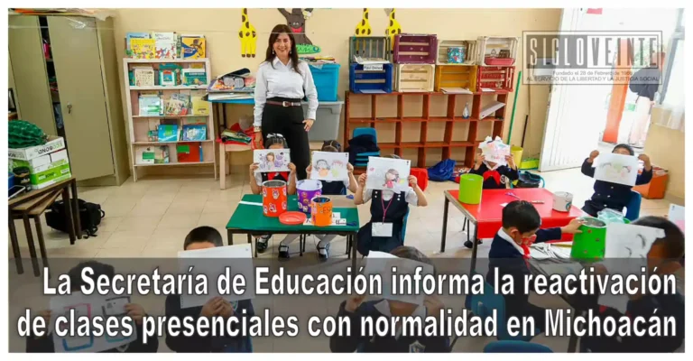 La Secretaría de Educación informa la reactivación de clases presenciales con normalidad en Michoacán