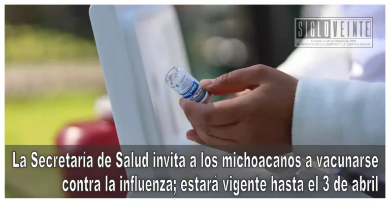 La Secretaría de Salud invita a los michoacanos a vacunarse contra la influenza; estará vigente hasta el 3 de abril