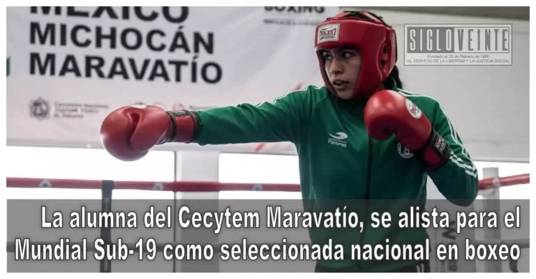 La alumna del Cecytem Maravatío, se alista para el Mundial Sub-19 como seleccionada nacional en boxeo