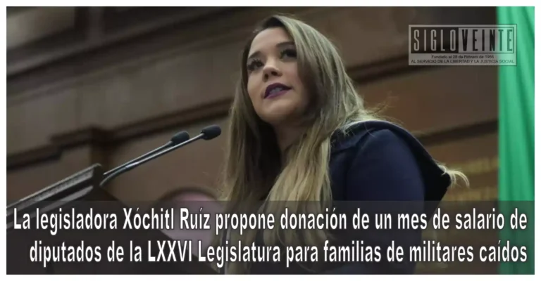 La legisladora Xóchitl Ruíz propone donación de un mes de salario de diputados de la LXXVI Legislatura para familias de militares caídos
