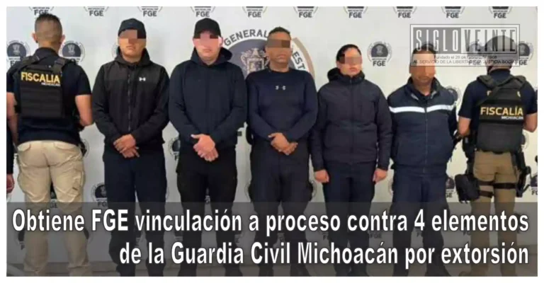 Obtiene FGE vinculación a proceso contra 4 elementos de la Guardia Civil Michoacán por extorsión