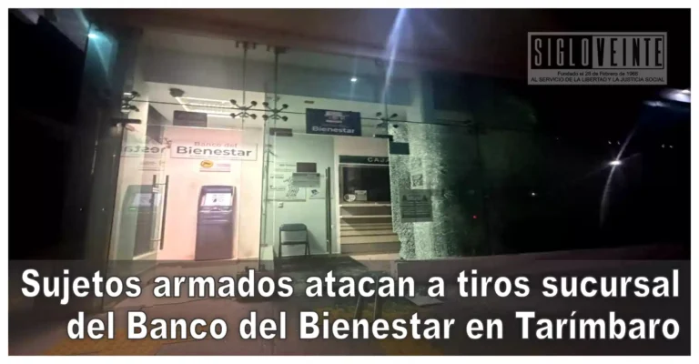 Sujetos armados atacan a tiros sucursal del Banco del Bienestar en Tarímbaro