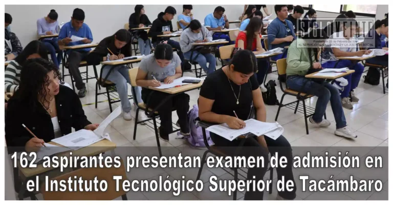 162 aspirantes presentan examen de admisión en el Instituto Tecnológico Superior de Tacámbaro