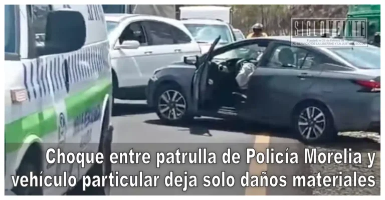Choque entre patrulla de Policía Morelia y vehículo particular deja solo daños materiales