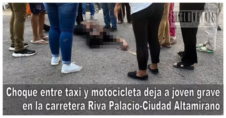 Choque entre taxi y motocicleta deja a joven grave en la carretera Riva Palacio-Ciudad Altamirano