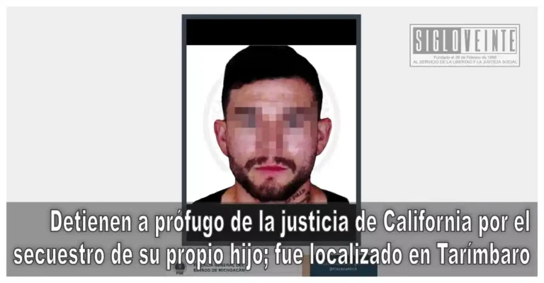 Detienen a prófugo de la justicia de California por el secuestro de su propio hijo; fue localizado en Tarímbaro