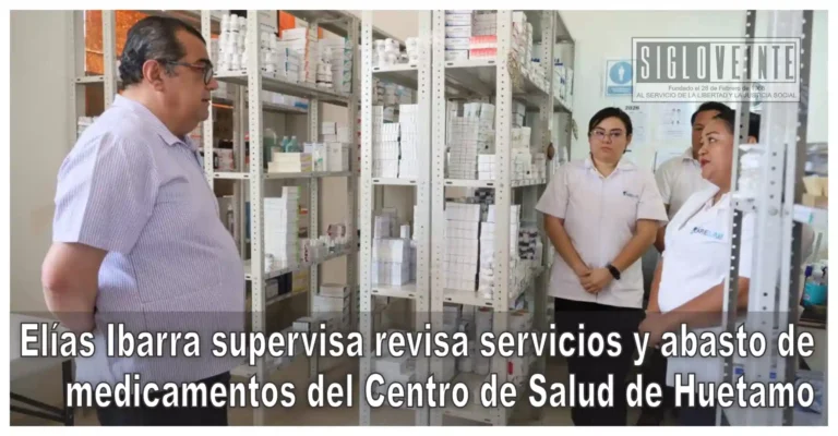 Elías Ibarra supervisa revisa servicios y abasto de medicamentos del Centro de Salud de Huetamo