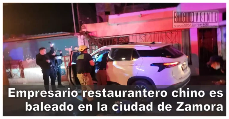 Empresario restaurantero chino es baleado en la ciudad de Zamora