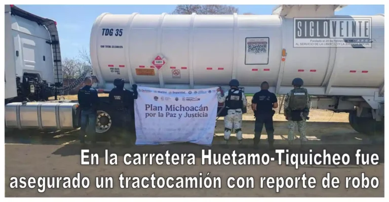 En la carretera Huetamo-Tiquicheo fue asegurado un tractocamión con reporte de robo
