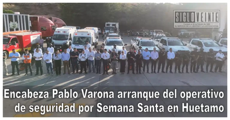 Encabeza Pablo Varona arranque del operativo de seguridad por Semana Santa en Huetamo