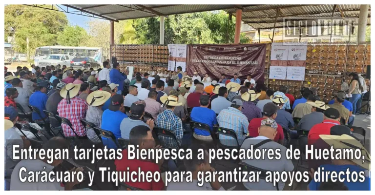 Entregan tarjetas Bienpesca a pescadores de Huetamo, Carácuaro y Tiquicheo para garantizar apoyos directos