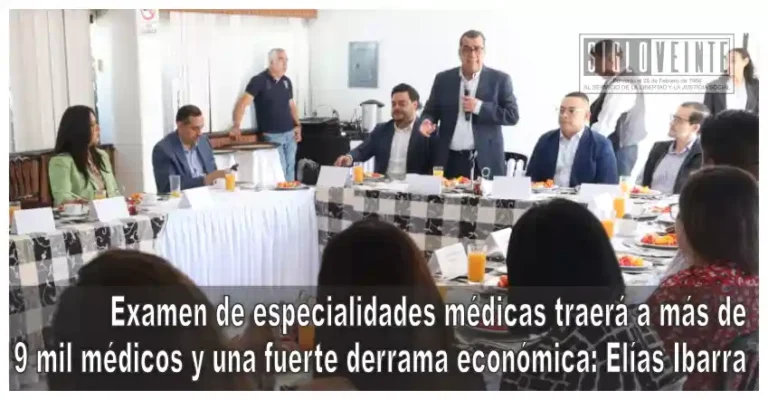 Examen de especialidades médicas traerá a más de 9 mil médicos y una fuerte derrama económica: Elías Ibarra