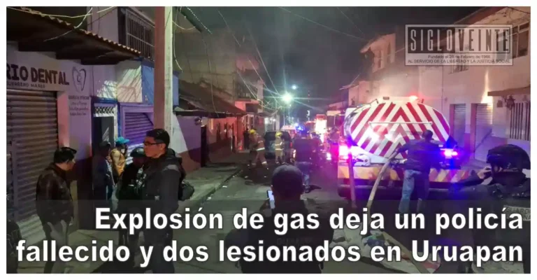 Explosión de gas deja un policía fallecido y dos lesionados en Uruapan