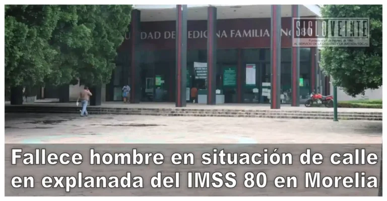 Fallece hombre en situación de calle en explanada del IMSS 80 en Morelia