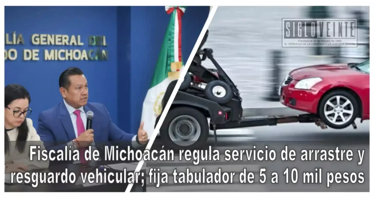 Fiscalía de Michoacán regula servicio de arrastre y resguardo vehicular; fija tabulador de 5 a 10 mil pesos