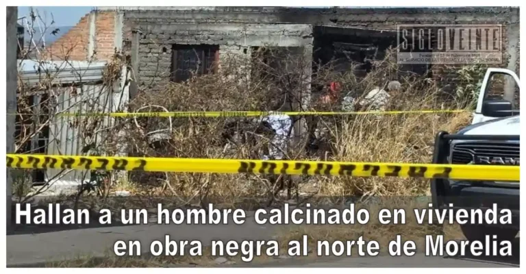 Hallan a un hombre calcinado en vivienda en obra negra al norte de Morelia