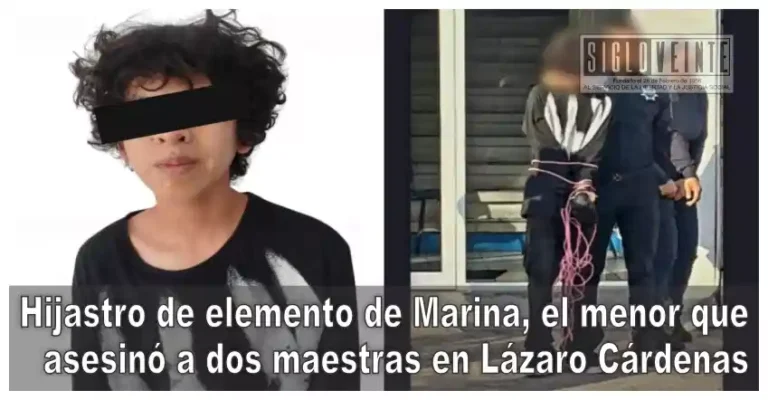 Hijastro de elemento de Marina, el menor que asesinó a dos maestras en Lázaro Cárdenas