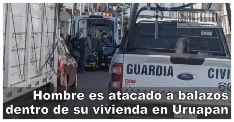 Hombre es atacado a balazos dentro de su vivienda en Uruapan