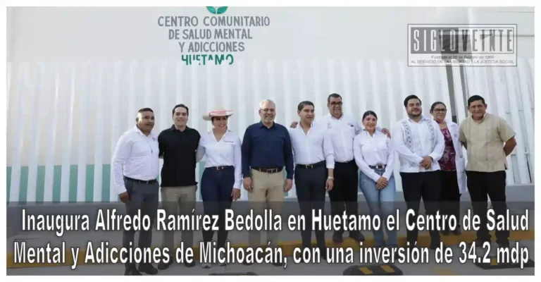 Inaugura Alfredo Ramírez Bedolla en Huetamo el Centro de Salud Mental y Adicciones de Michoacán, con una inversión de 34.2 mdp