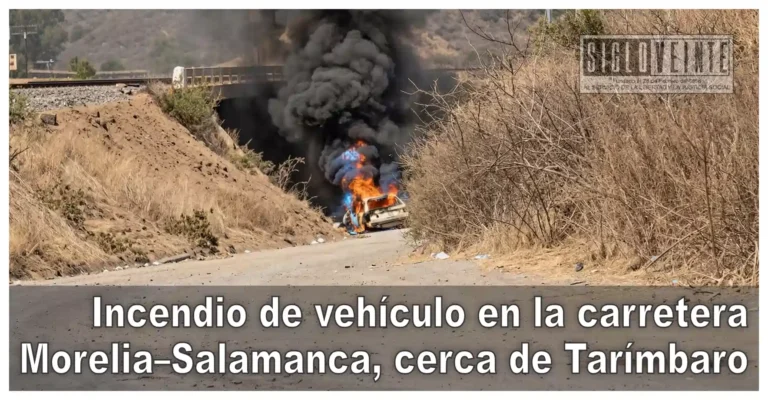 Incendio de vehículo en la carretera Morelia–Salamanca, cerca de Tarímbaro