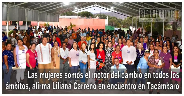 Las mujeres somos el motor del cambio en todos los ámbitos, afirma Liliana Carreño en encuentro en Tacámbaro