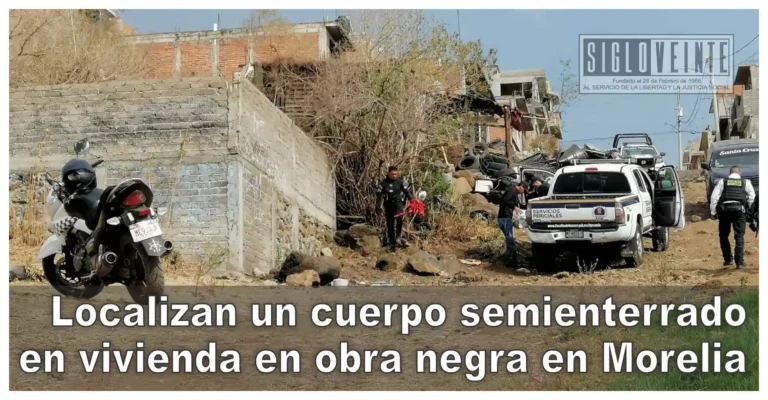 Localizan un cuerpo semienterrado en vivienda en obra negra en Morelia